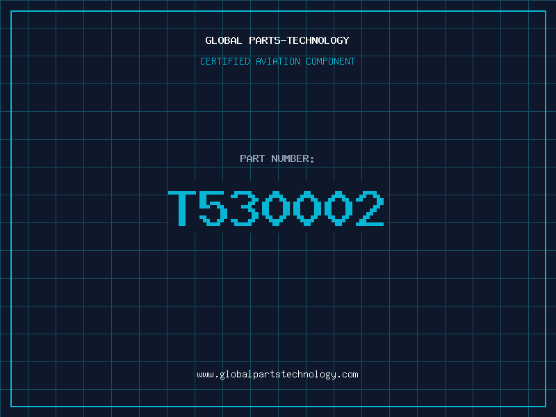 Aviation Part T530002
