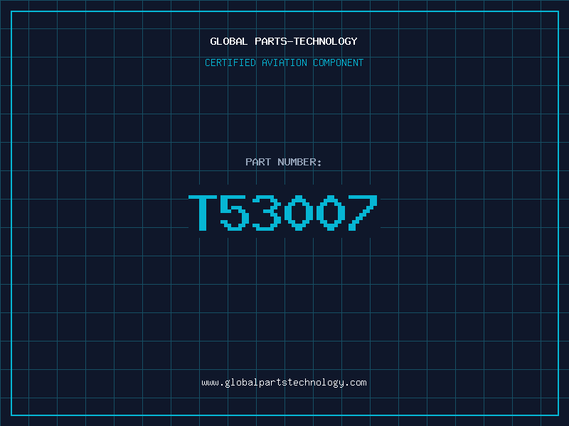 Aviation Part T53007