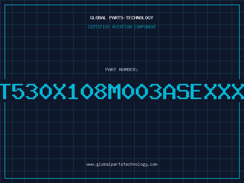 Aviation Part T530X108M003ASEXXX