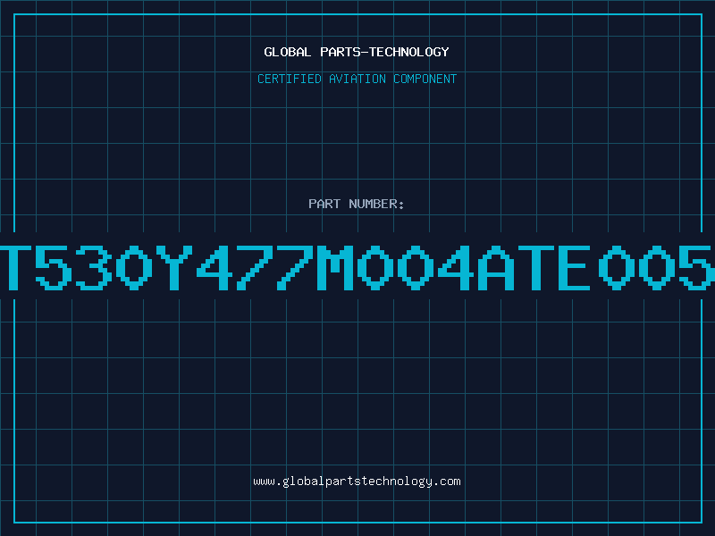 Aviation Part T530Y477M004ATE005