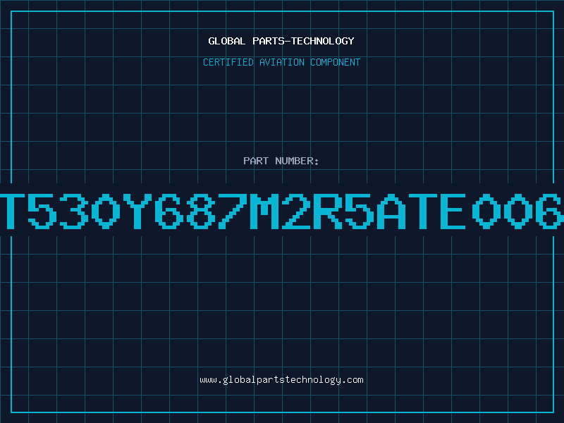 Aviation Part T530Y687M2R5ATE006