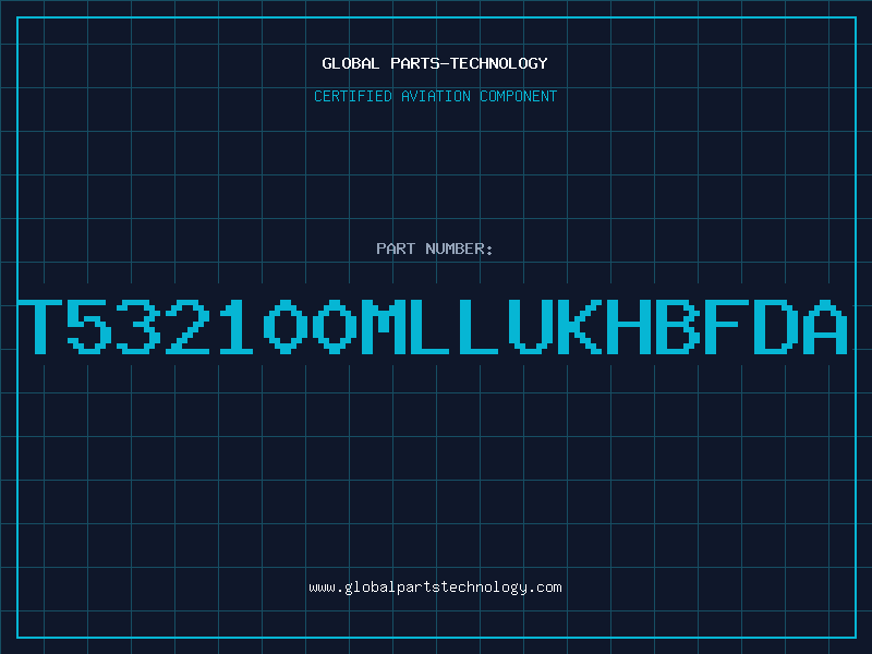 Aviation Part T532100MLLUKHBFDA