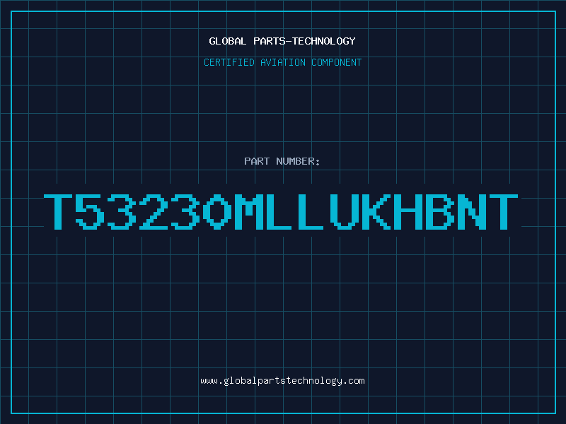 Aviation Part T53230MLLUKHBNT