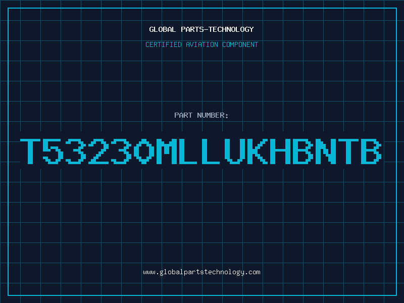 Aviation Part T53230MLLUKHBNTB