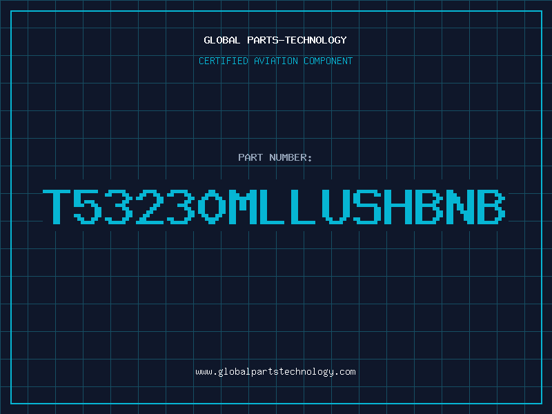 Aviation Part T53230MLLUSHBNB