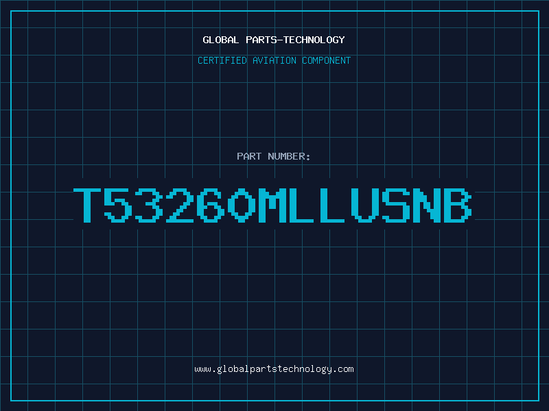 Aviation Part T53260MLLUSNB