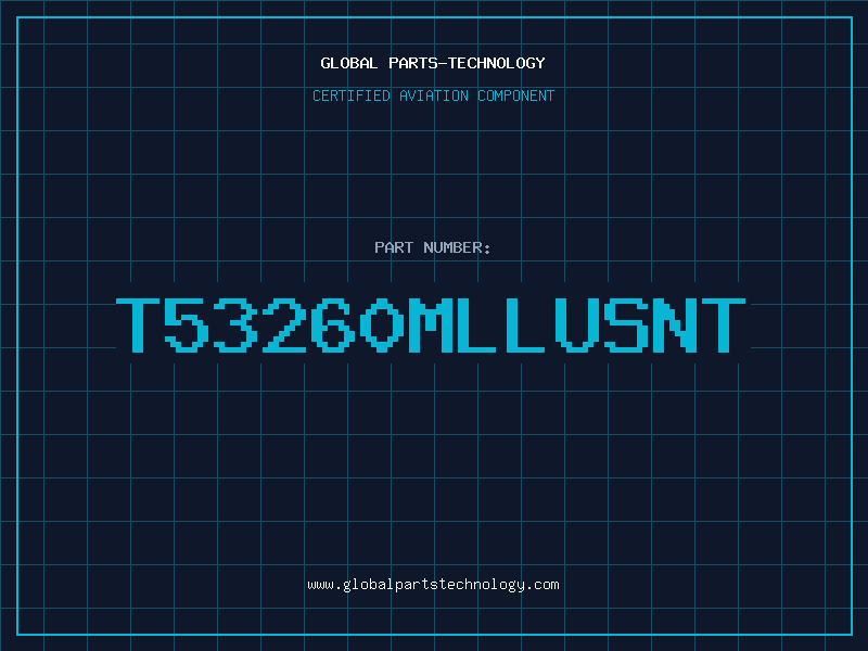 Aviation Part T53260MLLUSNT