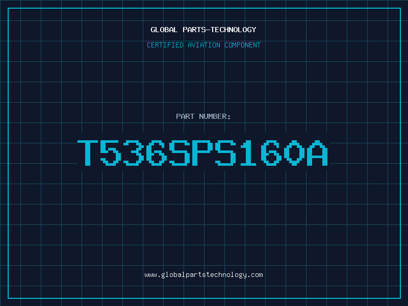 Aviation Part T536SPS160A