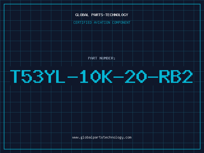 Aviation Part T53YL-10K-20-RB2