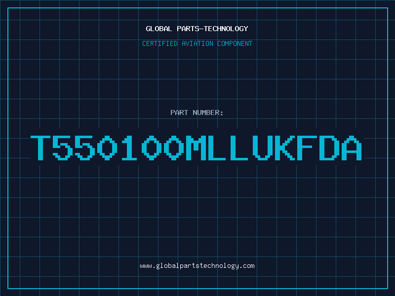 Aviation Part T550100MLLUKFDA