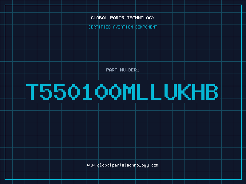 Aviation Part T550100MLLUKHB