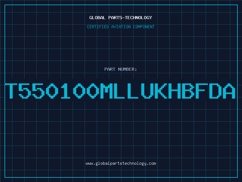 Aviation Part T550100MLLUKHBFDA