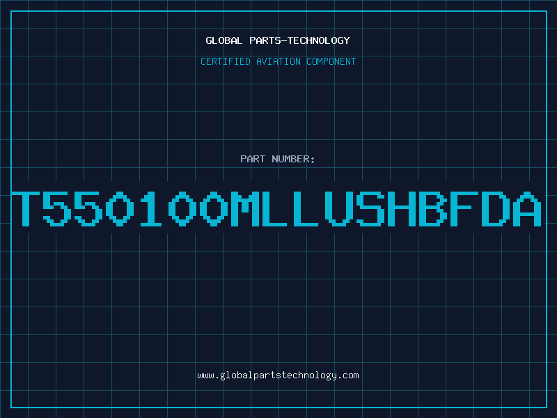 Aviation Part T550100MLLUSHBFDA