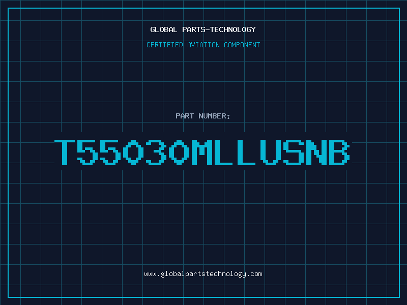Aviation Part T55030MLLUSNB