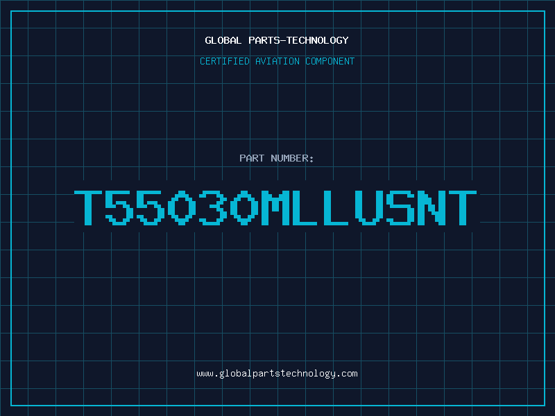Aviation Part T55030MLLUSNT