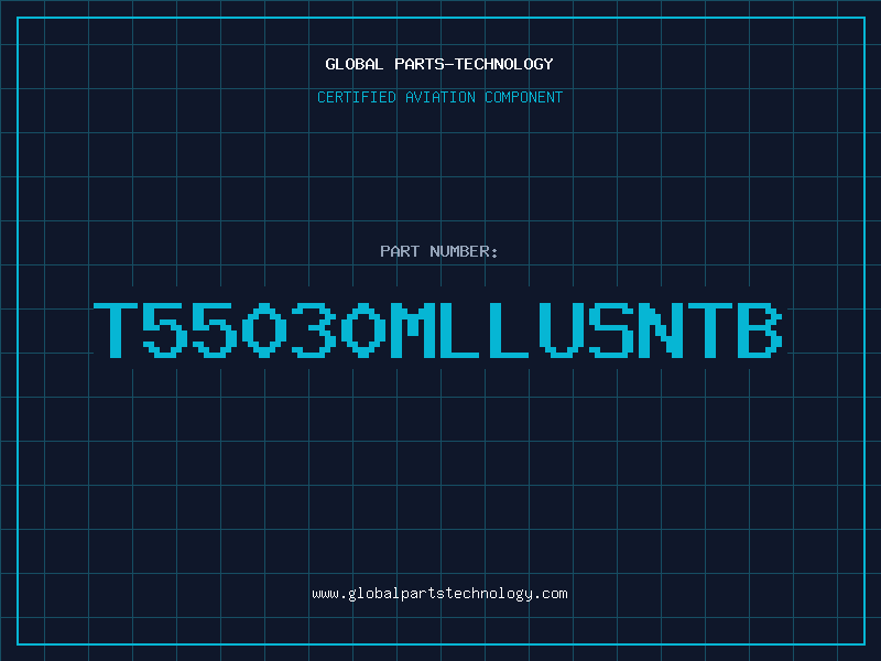 Aviation Part T55030MLLUSNTB