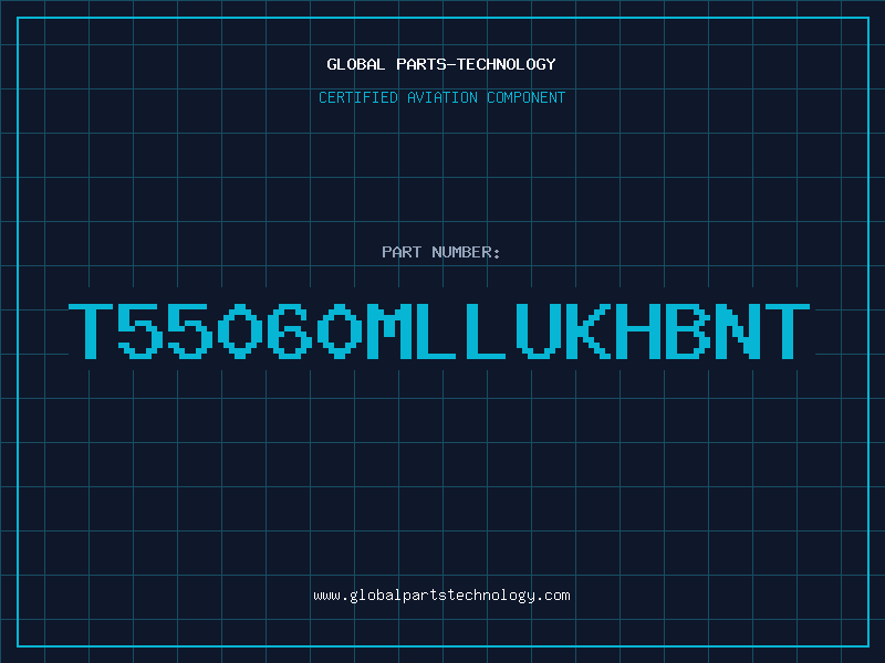 Aviation Part T55060MLLUKHBNT