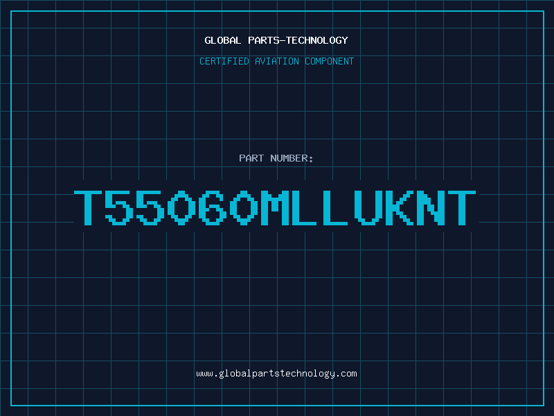 Aviation Part T55060MLLUKNT