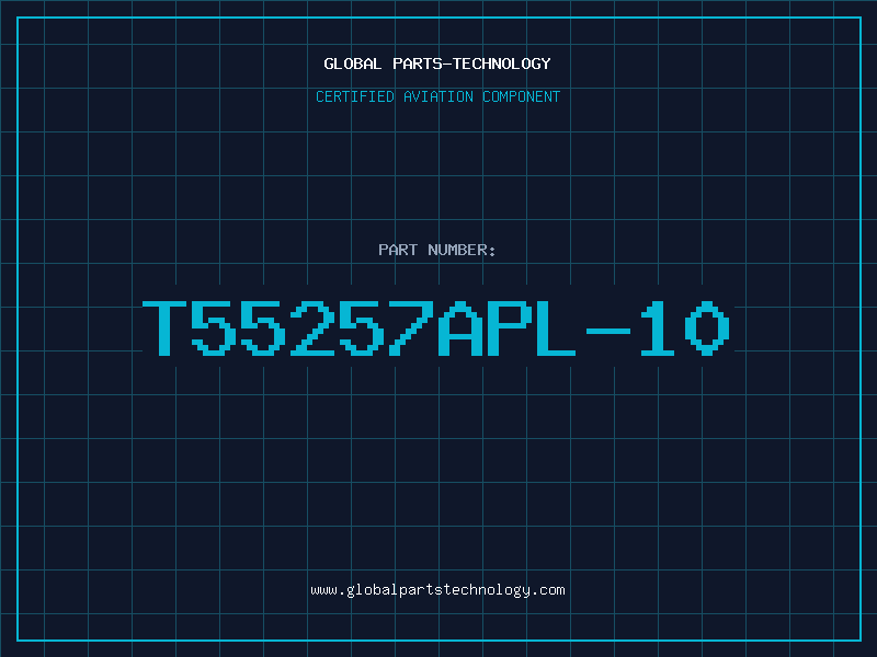 Aviation Part T55257APL-10