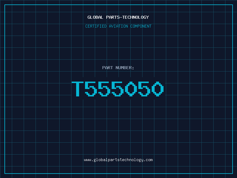 Aviation Part T555050