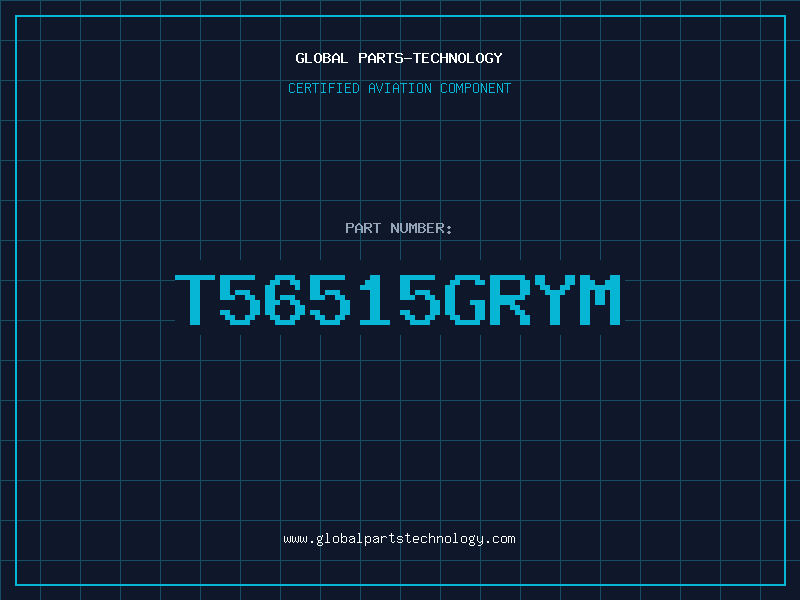 Aviation Part T56515GRYM