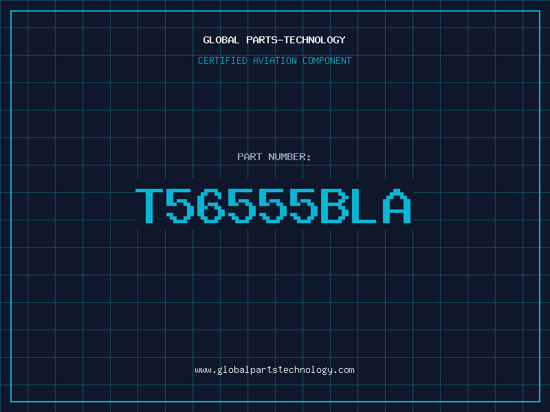 Aviation Part T56555BLA