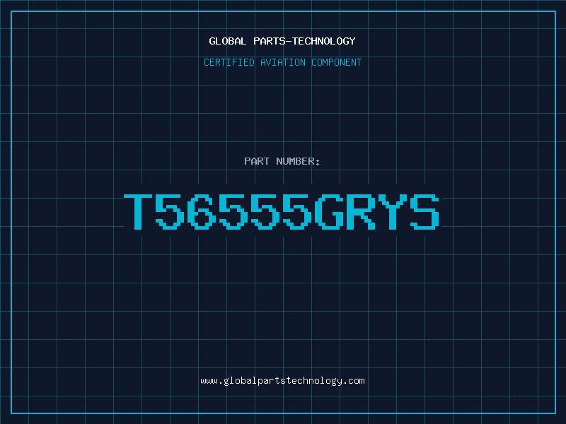 Aviation Part T56555GRYS