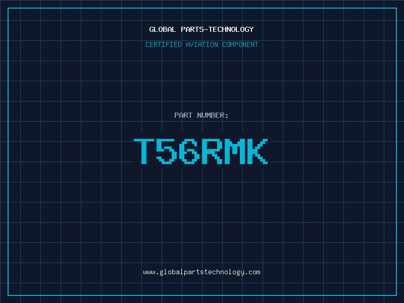 Aviation Part T56RMK
