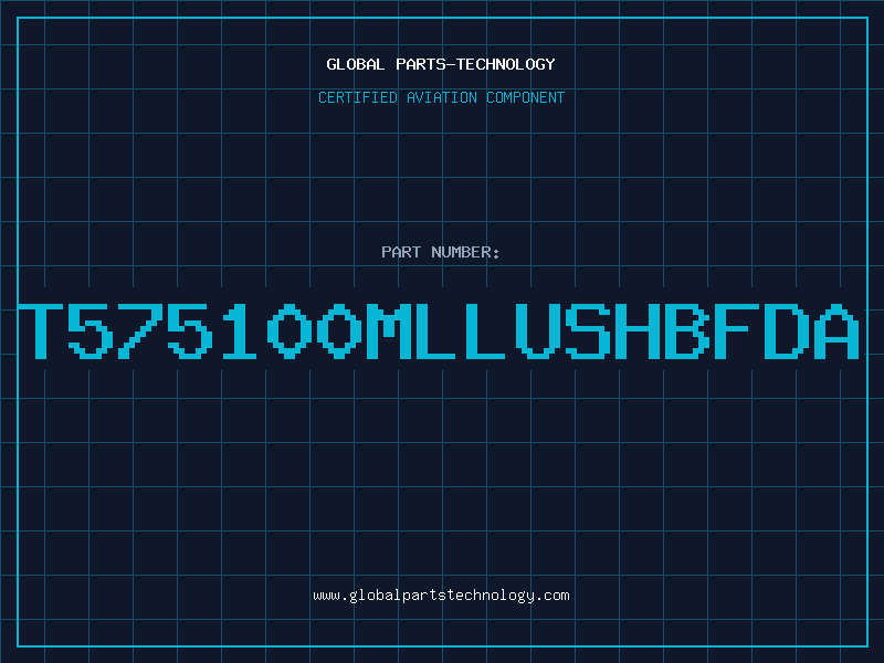 Aviation Part T575100MLLUSHBFDA