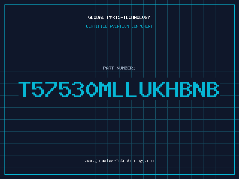 Aviation Part T57530MLLUKHBNB