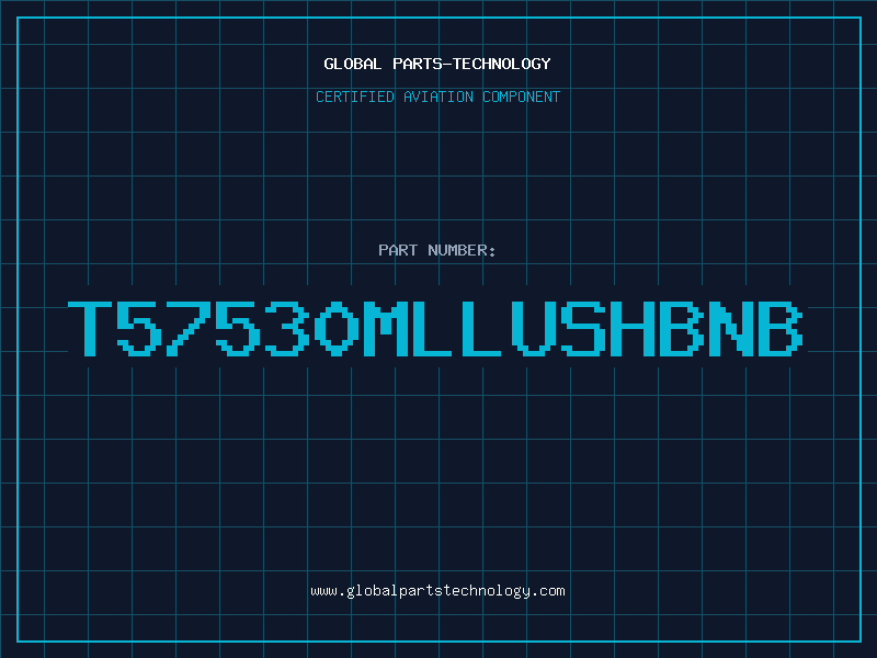 Aviation Part T57530MLLUSHBNB