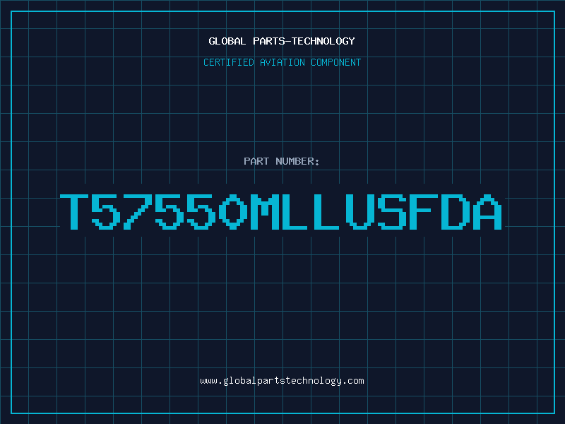 Aviation Part T57550MLLUSFDA