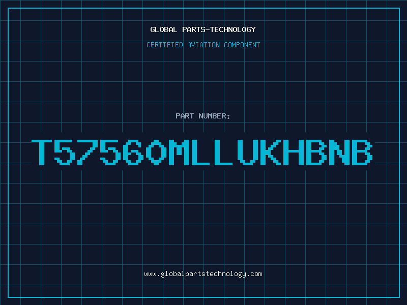 Aviation Part T57560MLLUKHBNB
