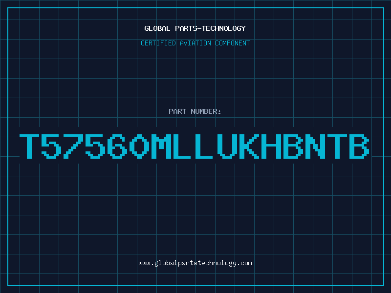 Aviation Part T57560MLLUKHBNTB
