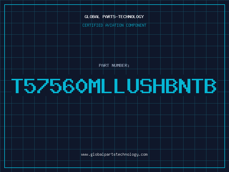Aviation Part T57560MLLUSHBNTB