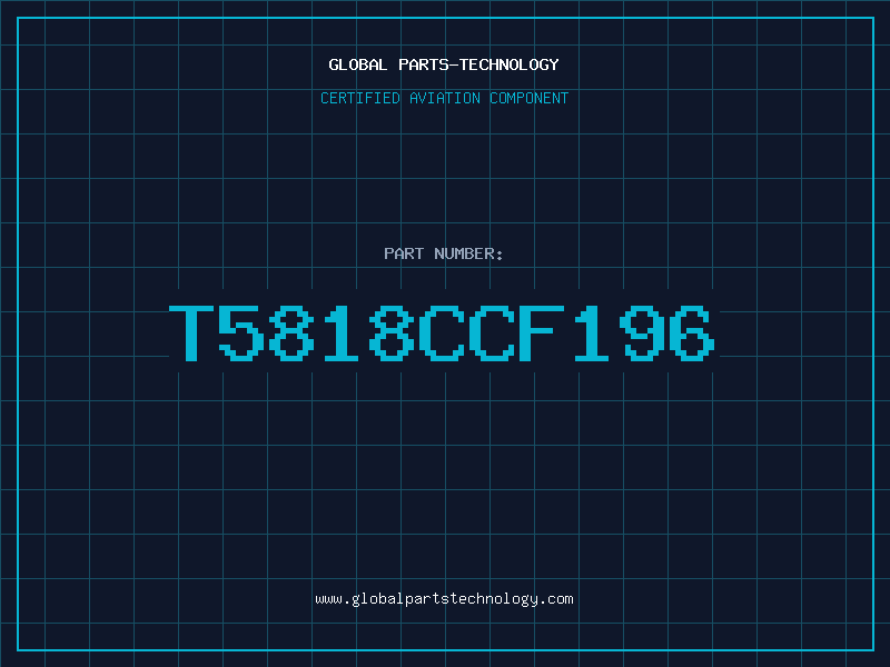 Aviation Part T5818CCF196