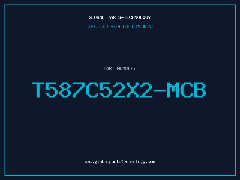 Aviation Part T587C52X2-MCB