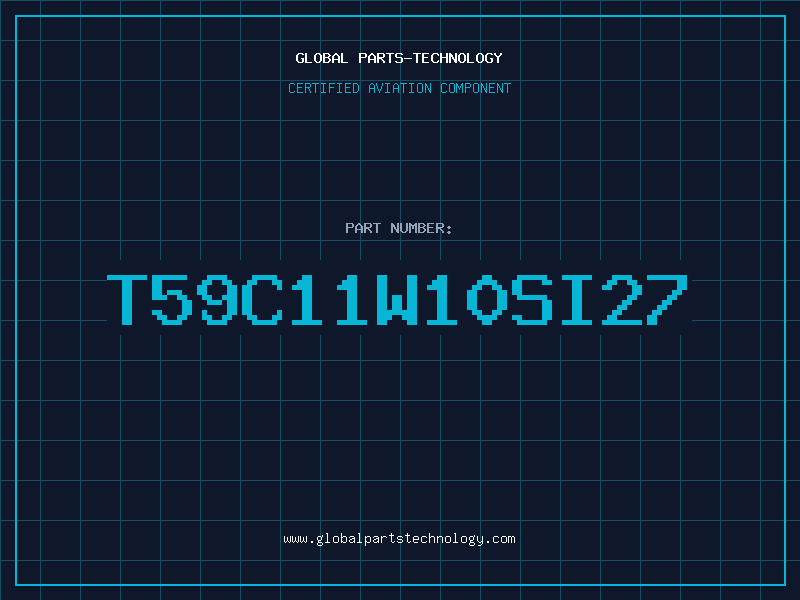 Aviation Part T59C11W10SI27