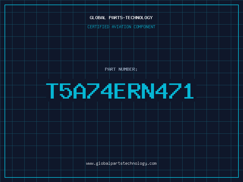 Aviation Part T5A74ERN471