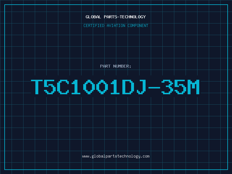 Aviation Part T5C1001DJ-35M