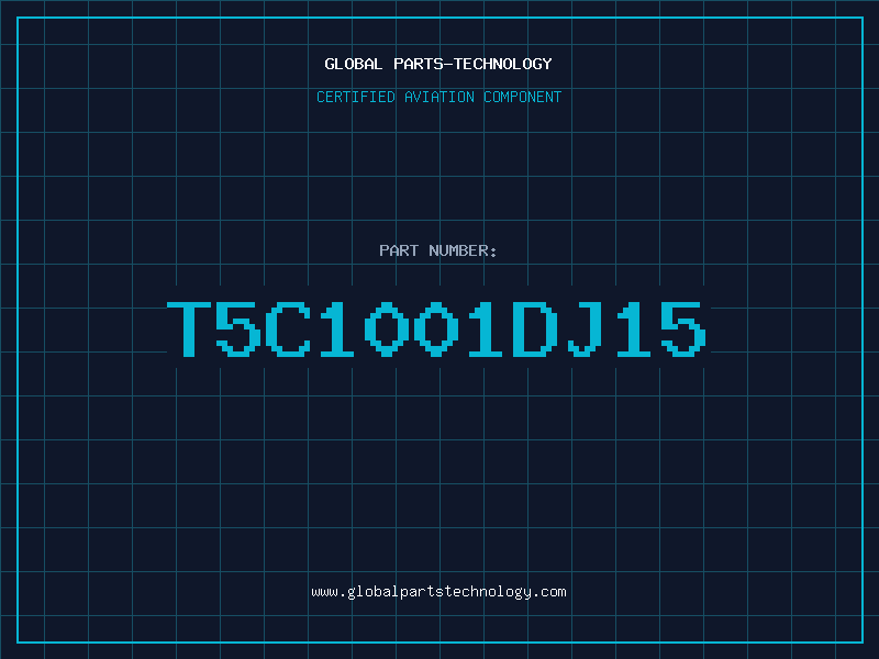 Aviation Part T5C1001DJ15