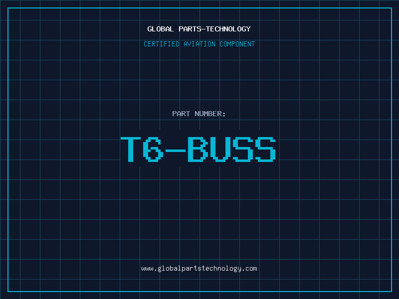 Aviation Part T6-BUSS