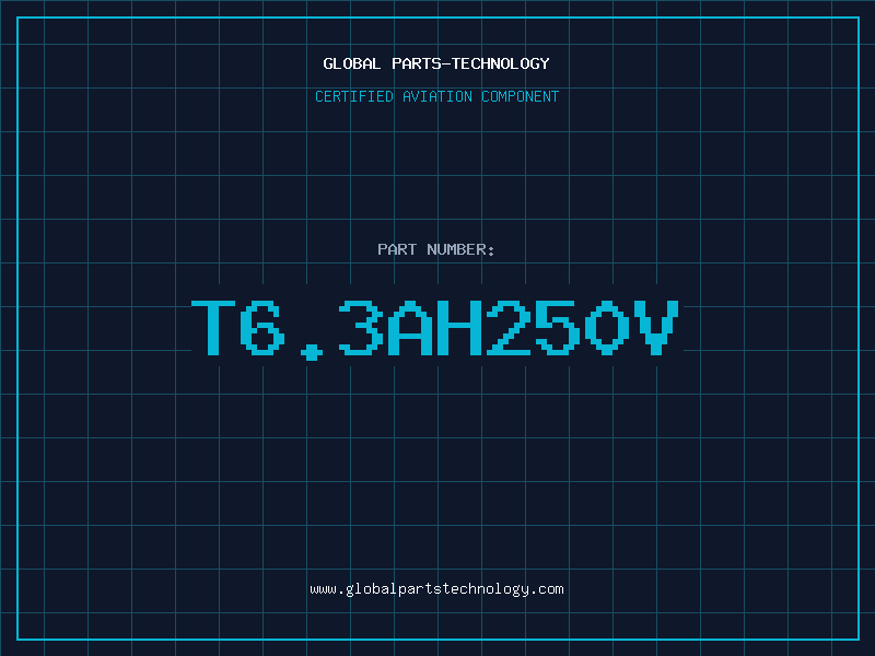 Aviation Part T6.3AH250V