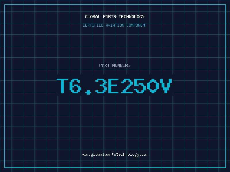 Aviation Part T6.3E250V