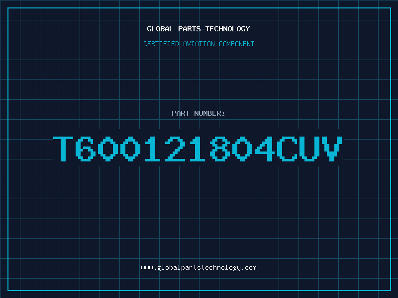 Aviation Part T600121804CUV