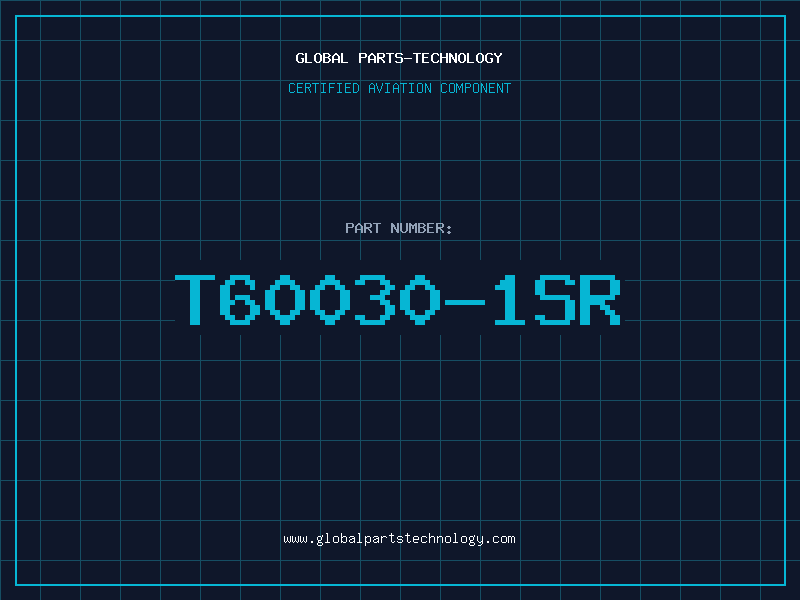 Aviation Part T60030-1SR