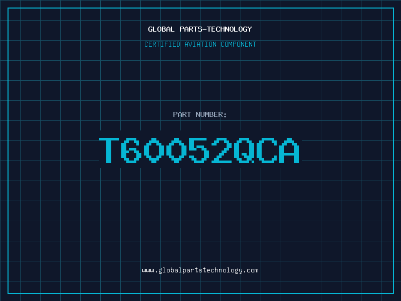 Aviation Part T60052QCA