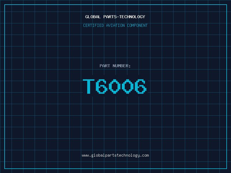 Aviation Part T6006