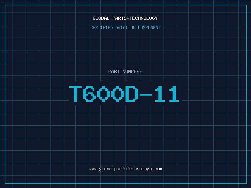 Aviation Part T600D-11