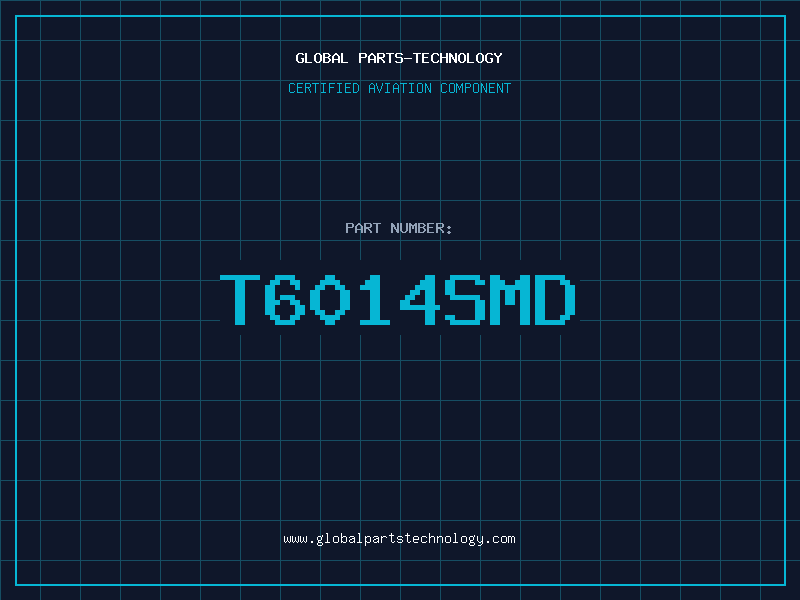 Aviation Part T6014SMD